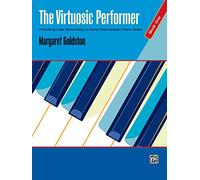 Virtuosic Performer 1: 9 Exciting Late Elementary to Early Intermediate Piano Solos