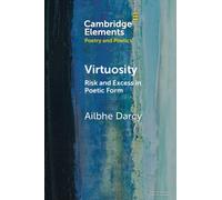 Virtuosity : Risk and Excess in Poetic Form