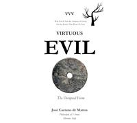 VIRTUOUS EVIL: The Occupied Form