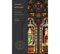 Virtuous Persuasion - A Theology of Christian Mission