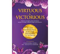 Virtuous & Victorious: 30 Day Devotional For the Proverbs 31 Woman: 1
