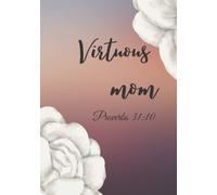 Virtuous Woman Proverbs 31: 10: Prayer Journal For WOMEN OF God