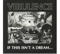 VIRULENCE - If This Isn't A Dream (Record Store Day RSD Black Friday 2023) - LP
