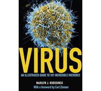 Virus - An Illustrated Guide to 101 Incredible Microbes