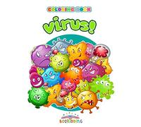 VIRUS! Coloring Book: A fun way for children to face viruses and prevent infections. Drawings and educational messages