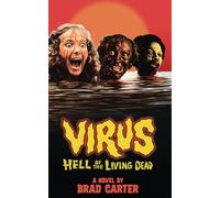 Virus: Hell of the Living Dead (Encyclopocalypse Movie Tie-In Series)