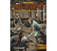 Virus Outbreak: An Interactive Doomsday Adventure (You Choose Doomsday Adventure)