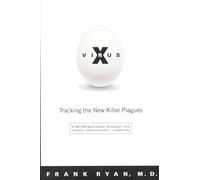 Virus X: Tracking the New Killer Plagues