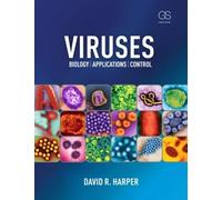 Viruses: Biology, Applications, and Control