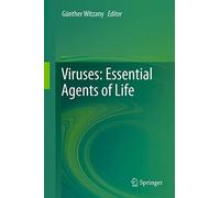 Viruses: Essential Agents of Life