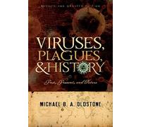 Viruses, Plagues, and History: Past, Present and Future