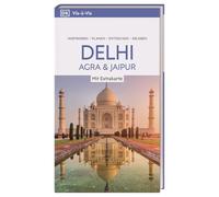Vis-à-Vis Reiseführer Delhi, Agra & Jaipur: Mit wetterfester Extra-Karte und detailreichen 3-D-Illustrationen
