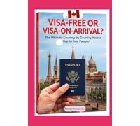 Visa-Free or Visa-On-Arrival?: The Ultimate Country-by-Country Access Map for Your Passport