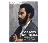 Visages d’artistes: Chefs-d’oeuvre du Petit Palais