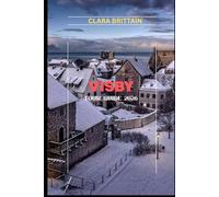 VISBY TOUR GUIDE 2026: Explore Medieval Streets, Island Nature, Local Culture, and Timeless Baltic Experiences