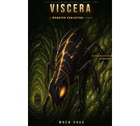 Viscera: A Monster Evolution LitRPG (The Devouring Spire Book 2)