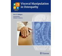 Visceral Manipulation in Osteopathy : A Practical Handbook
