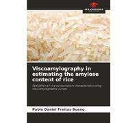 Viscoamylography in estimating the amylose content of rice: Evaluation of rice consumption characteristics using viscoamylographic curves