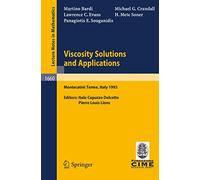 Viscosity Solutions and Applications: Lectures given at the 2nd Session of the Centro Internazionale Matematico Estivo (C.I.M.E.) held in Montecatini ... 1660 (Lecture Notes in Mathematics, 1660)