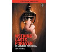 Vish Dhamija Nothing Lasts Forever Paperback Book Vish Dhamija Multicolor