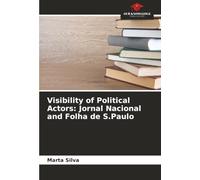 Visibility of Political Actors: Jornal Nacional and Folha de S.Paulo