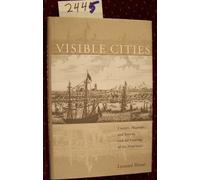 Visible Cities: Canton, Nagasaki, and Batavia and the Coming of the Americans (Edwin O.Reischauer Lectures): 10 (The Edwin O. Reischauer Lectures)