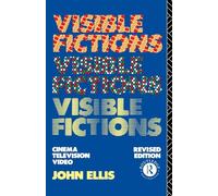 Visible Fictions: Cinema: Television: Video