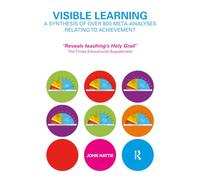 Visible Learning: A Synthesis of Over 800 Meta-Analyses Relating to Achievement