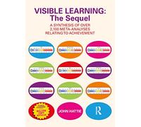 Visible Learning: The Sequel – A Synthesis of Over 2,100 Meta-Analyses Relating to Achievement