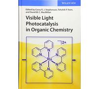 Visible Light Photocatalysis in Organic Chemistry