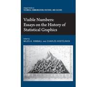 Visible Numbers: Essays on the History of Statistical Graphics (Routledge Studies in Technical Communication, Rhetoric, and Culture)