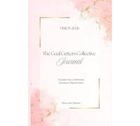 Vision 2026: The Goal Getters Collective Journal