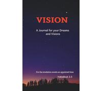 Vision: A journal for your dreams and visions