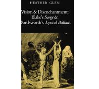 Vision and Disenchantment: Blake's Songs & Word. Glen<|