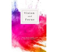 Vision and Focus: Your Daily Habit and Success Tracker (English Edition)