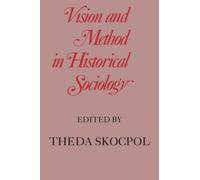 Vision and Method in Historical Sociology
