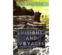 Vision and Voyage - The Story of our Celtic Heritage