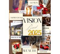 Vision Board 2025: Clip Art Magazine More Positive Elements in All Categories for Visualizing Your Goals & Dreams with Motivational Pictures, and ... Life & Best Year Ever (Create Your Life)