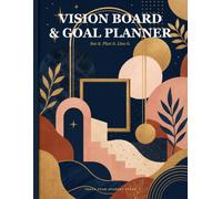 Vision Board and Goal Planner: A Guided Goal Setting Journal - Life Wheel, 8 Life Areas, 90-Day Sprints and Monthly Check-Ins to Design and Live Your Best Year