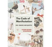 Vision Board Book - 2026 Vision Board Sticker Book, with Motivational Images & Quotes (The Code Of Manifestation)