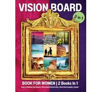 Vision Board Book For Women | 2 Books In 1 | Vision Board Pictures Only: Learn To Manifest Your Desires | Vision Board Supplies Quotes (Vision Board Supplies 2024 for Women With My Zen Power)