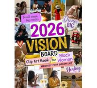 Vision Board Clip Art Book for Black Women: Premium Authentic Images & Empowering Affirmations to Celebrate Heritage, Dreams & Success