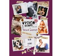 Vision Board Clip Art Book For Black Women: Premium, High-Resolution Clip Art Images Designed for Black Women to Visualize Goals, Manifest Dreams, and Create Powerful Vision Boards