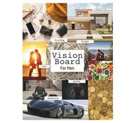 Vision Board Clip Art Book For Men: Manifest Your Future with a Powerful Visualization Technique that Will Help You Achieve Your Goals and Dreams in ... Just For Men. (The Vision Board Collection)