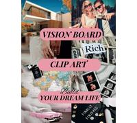 Vision Board Clip Art Book for Women, 350+ Manifesting Photos, Build Your Dream Life, Travel, Wealth, Career, Health & Fitness, Lifestyle, ... Manifestation Tools, Life Goal Planner,