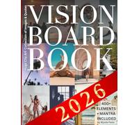 Vision Board Clip Art Book: Wide Assortment of Inspirational Affirmations, Quotes and Pictures for Women & Men for Personal Growth, Dreams & Goals Manifestation (Vision Board Supplies)