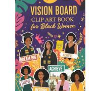 Vision Board Clip Art for Black Women: Unleash your Power with 500+ Visual Elements