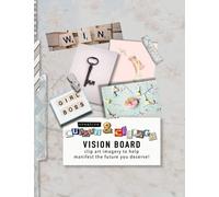 Vision board clip art imagery to help manifest the future you deserve: The perfect solution to creatively define your dreams for the future - Full ... cover (Creative cut out and collage)