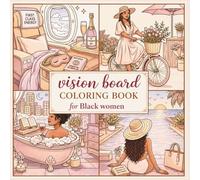 Vision Board Coloring Book for Black Women: Manifest Your Dream Life with Empowering Pages for Wealth, Self-Love, Healing & Luxury Living