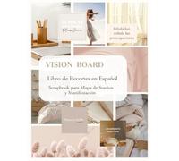 Vision Board: Libro de Recortes en Español, Scrapbook para Mapa de Sueños y Manifestación